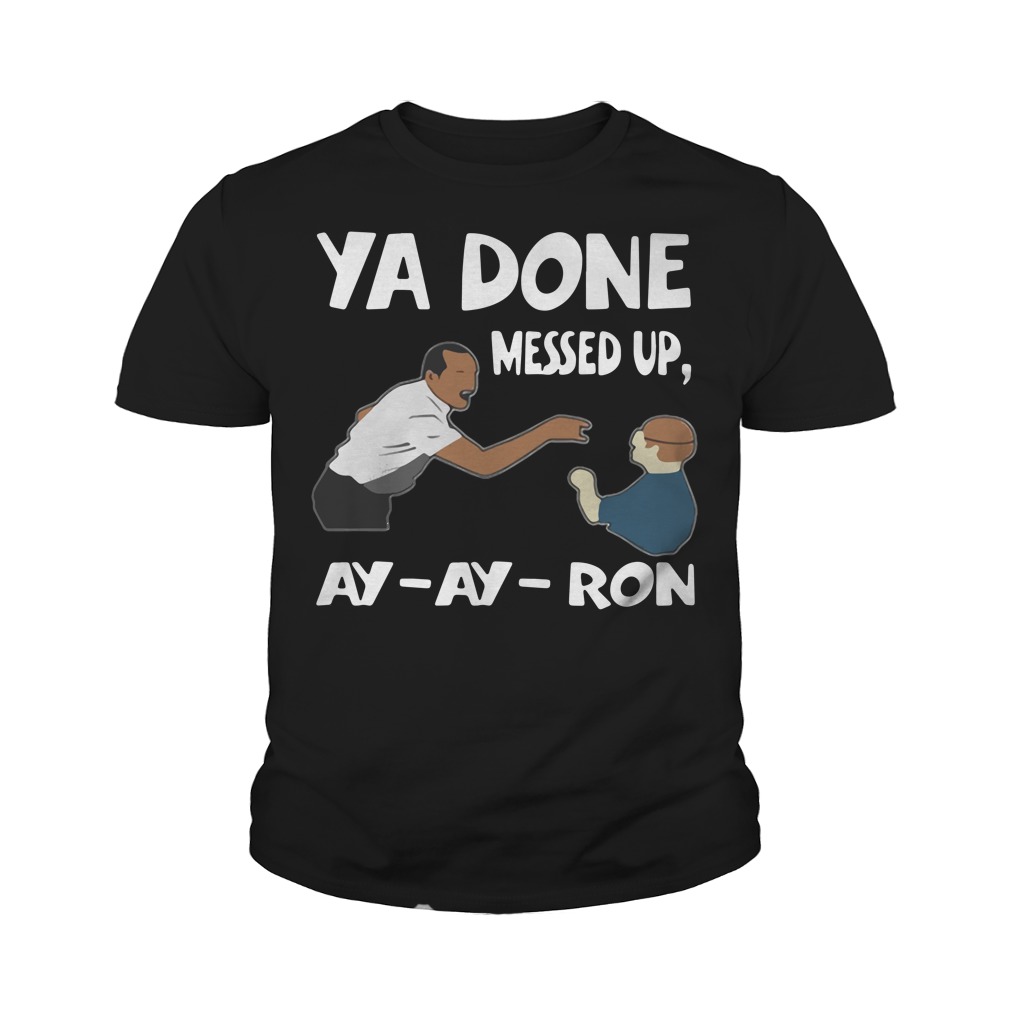 ay ay ron shirt