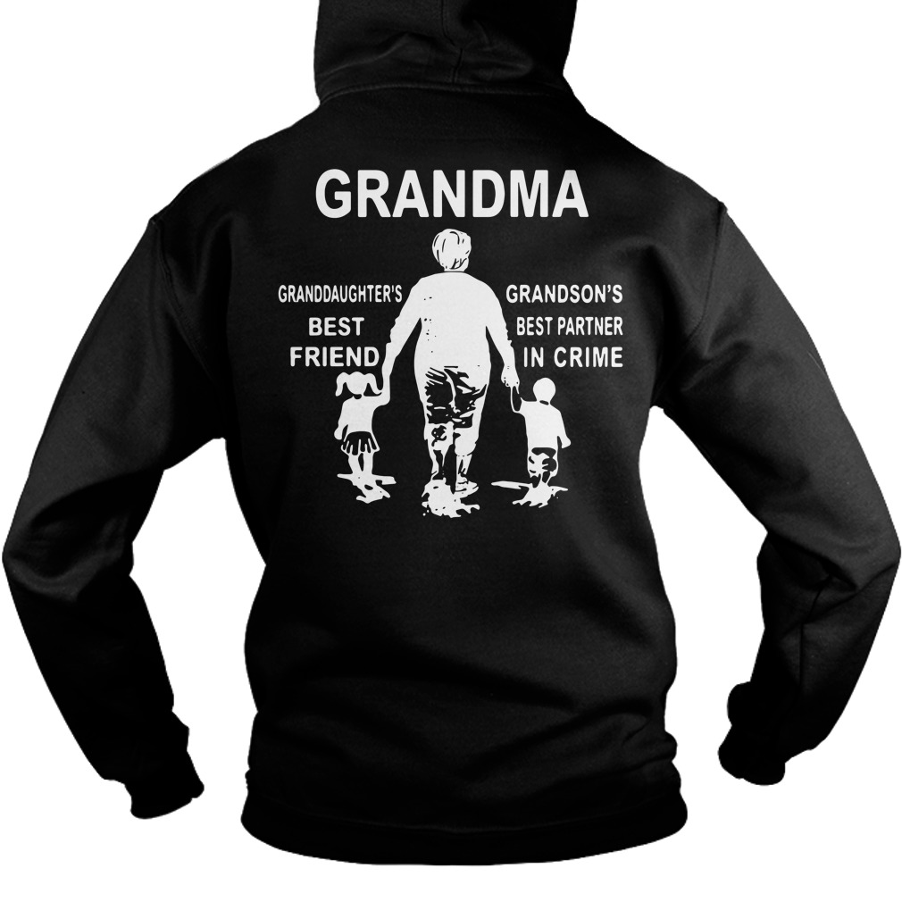 Grandma granddaughter's best friend grandson's best partner in crime Hoodie