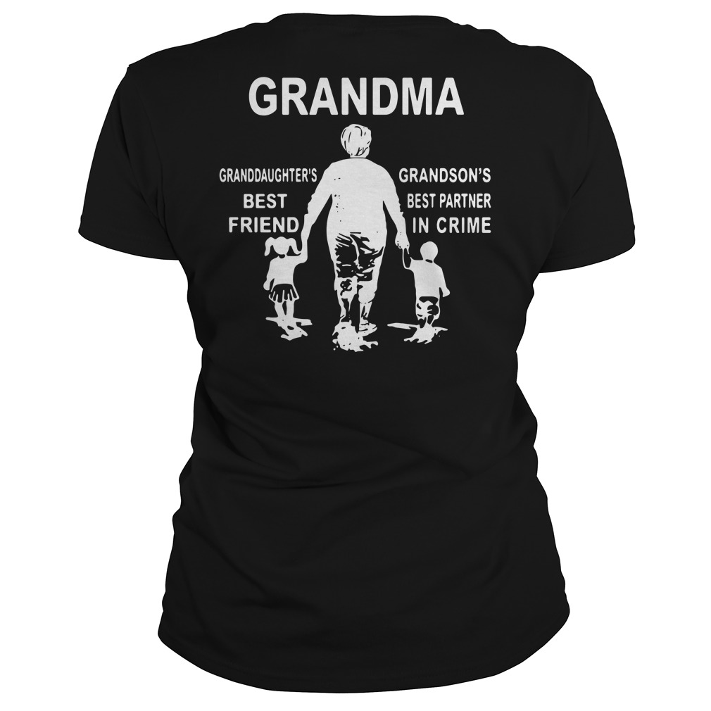 Grandma granddaughter's best friend grandson's best partner in crime Ladies