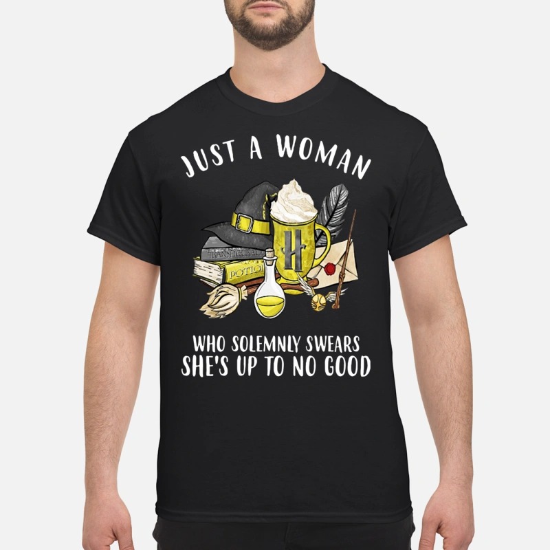 Hufflepuff house: Just a woman who solemnly swears she's up to no good T-shirt