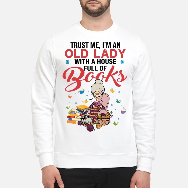Trust me I'm an old lady with a house full of books Sweater