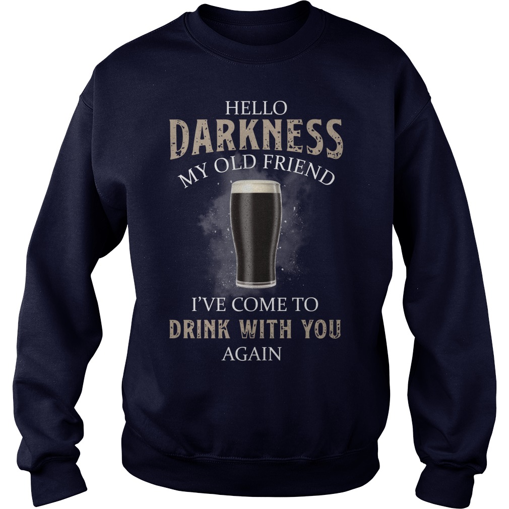 Hello darkness my old friend I’ve come to drink with you back beer sweater