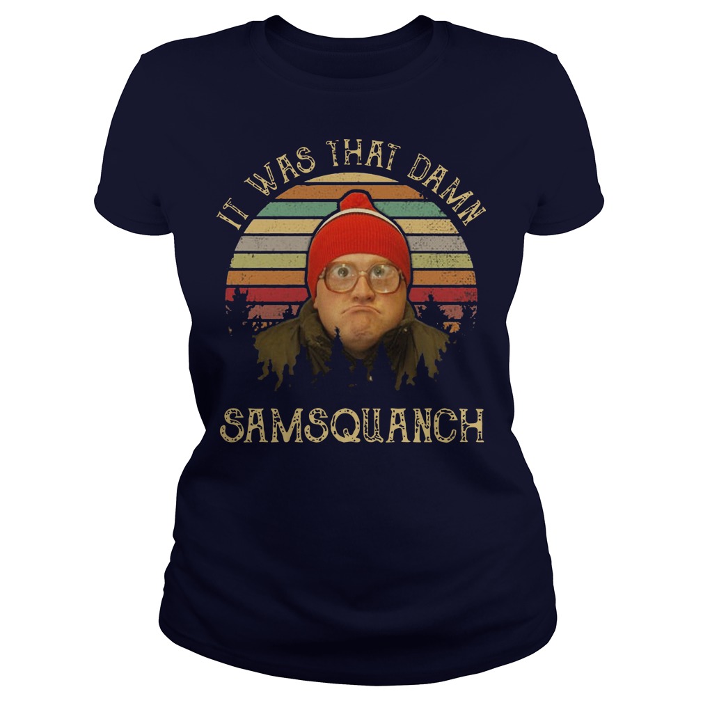It was that damn Samsquanch sunset ladies tee