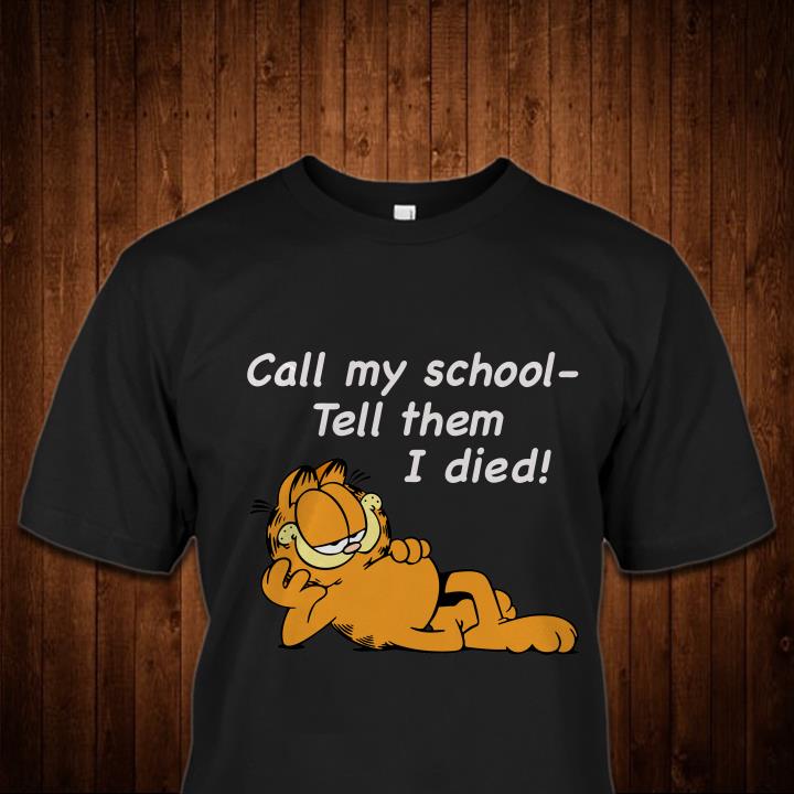 garfield call my school shirt