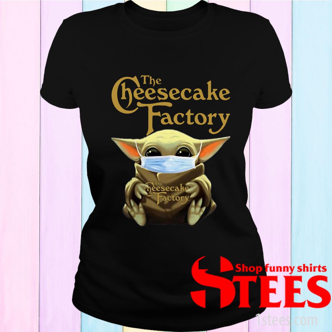 Star Wars Baby Yoda Hug The Cheesecake Factory Covid-19 Women's T-Shirt